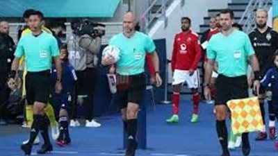 طاقم إنجليزي ومشاركة عربية.. طاقم تحكيم مباراة الأهلي وبالميراس بكأس العالم للأندية 